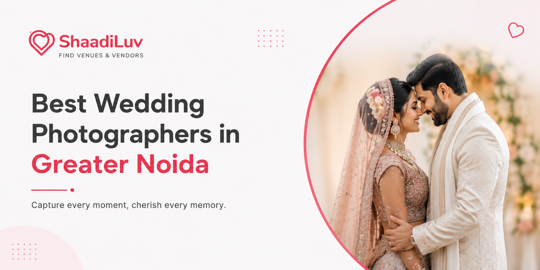 Best Wedding Photographers in Greater Noida